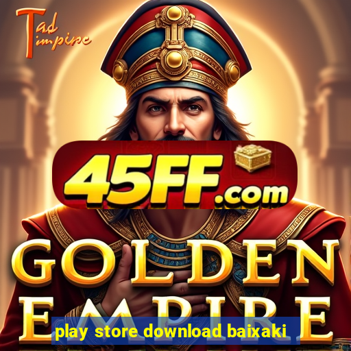 play store download baixaki